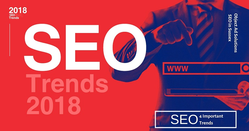 SEO in Sussex: 4 Important Trends To Watch Out For in 2018