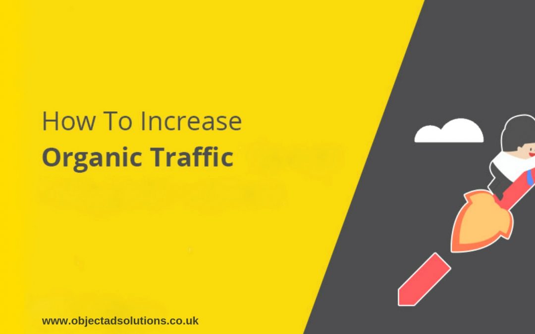 How To Increase The Organic Traffic Of Your Blog in 2019?