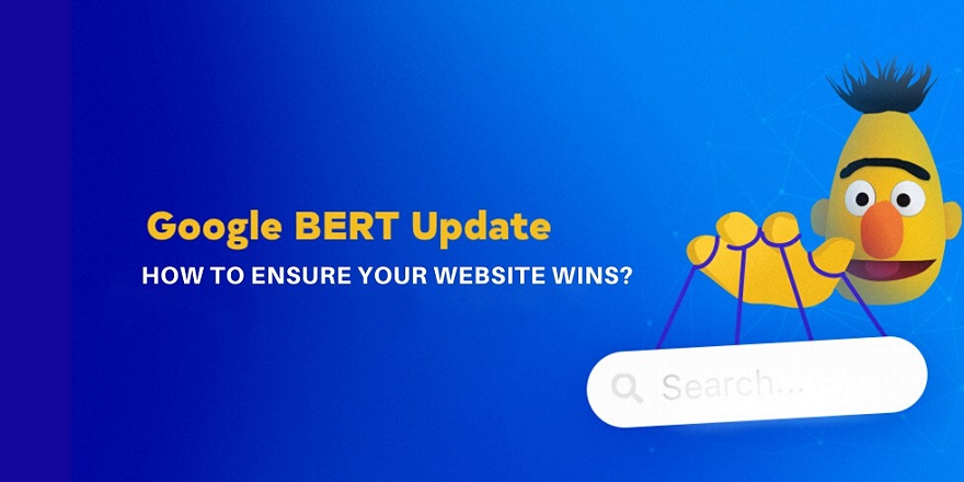 Google BERT Algorithm Update: How To Ensure Your Website Wins?