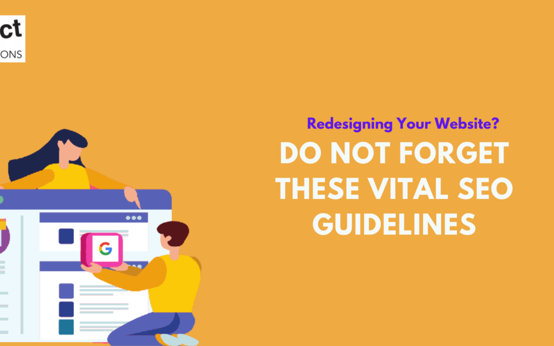 Redesigning Your Website? Do Not Forget these Vital SEO Guidelines