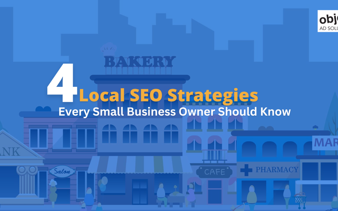 4 Local SEO Strategies Every Small Business Owner Should Know